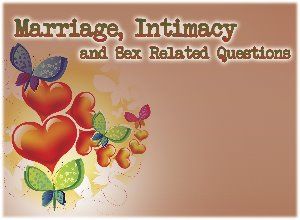 Marriage, Intimacy Related Questions