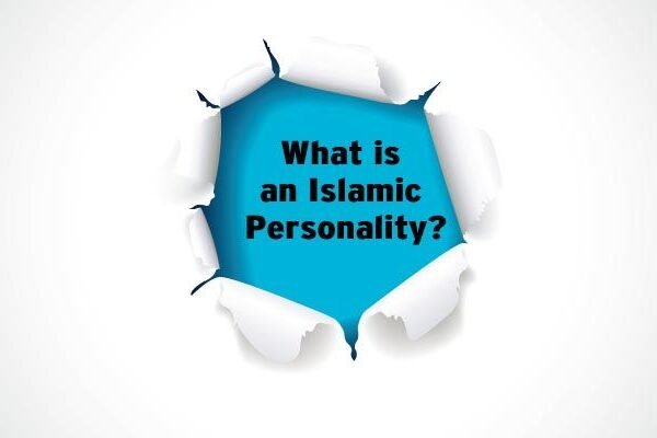 What is an Islamic Personality?