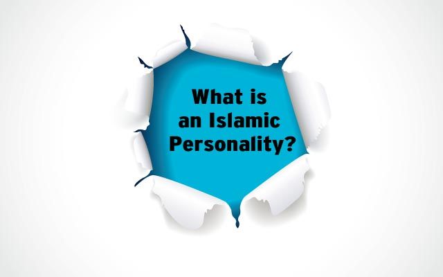 What is an Islamic Personality?