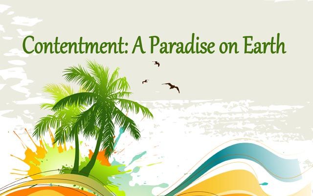 Contentment: A Paradise on Earth
