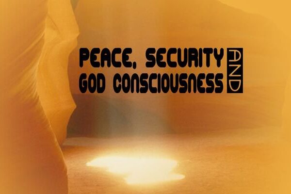 Peace, Security and God Consciousness