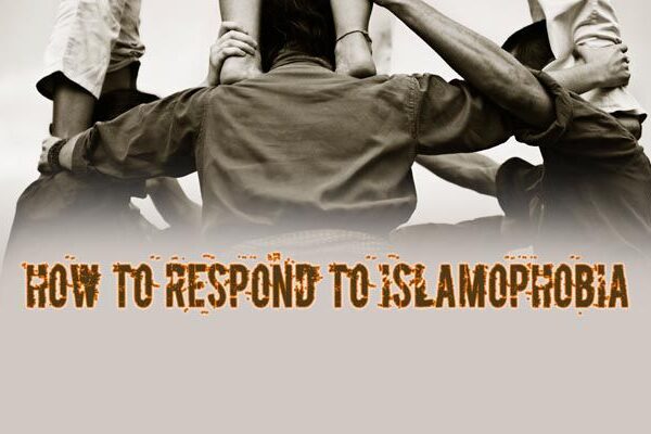 How to Respond to Islamophobia?