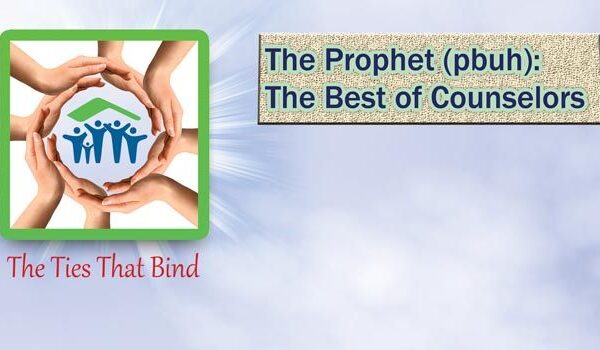 The Prophet (PBUH): The Best of Counselors