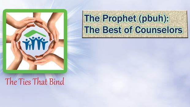 The Prophet (PBUH): The Best of Counselors