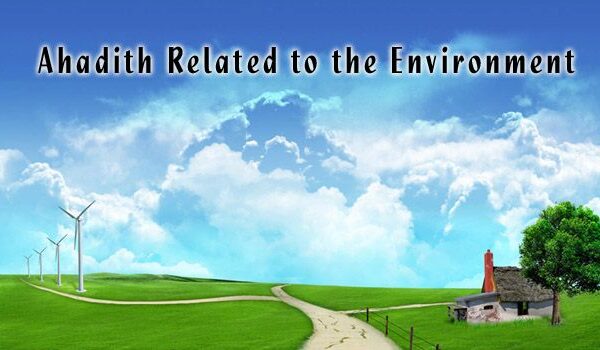 Ahadith Related to the Environment