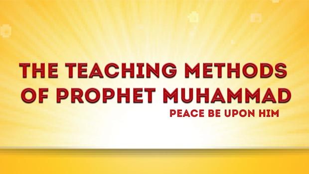 The Teaching Methods of the Prophet Muhammad (pbuh)