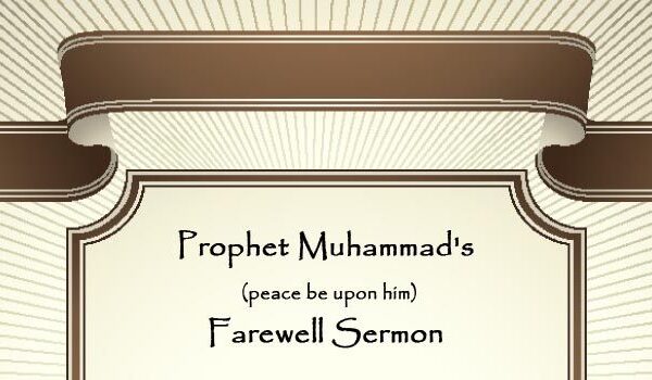 Prophet Muhammad’s (pbuh) Farewell Sermon
