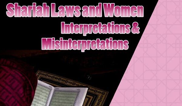 Shariah Laws and Women: Interpretations and Misinterpretations
