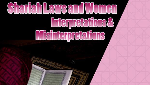 Shariah Laws and Women: Interpretations and Misinterpretations