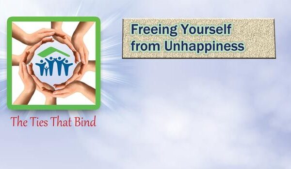Freeing Yourself from Unhappiness