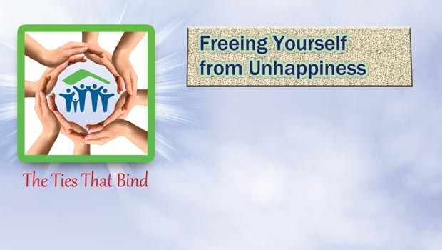 Freeing Yourself from Unhappiness