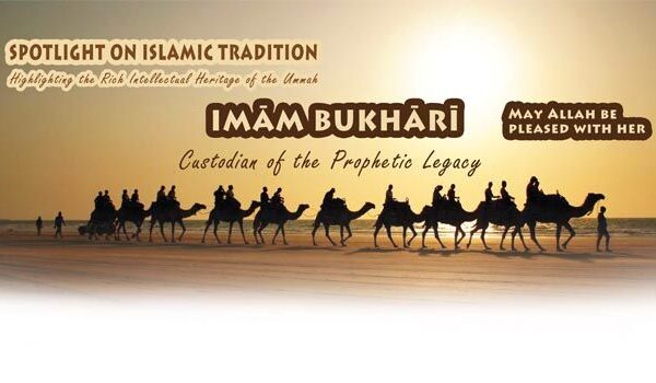 Imam Bukhari – Custodian of the Prophetic Legacy
