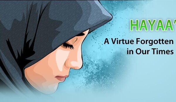 Hayaa’ – A Virtue Forgotten in Our Times