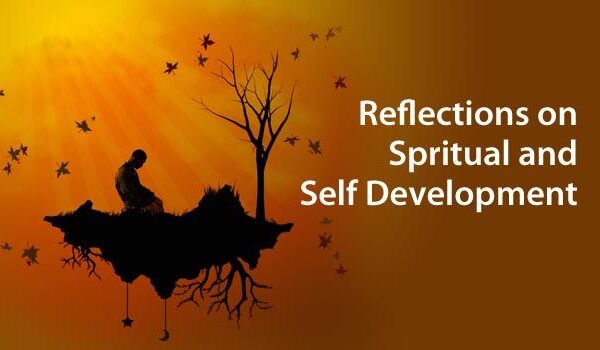 Reflections on Spritual and Self Development