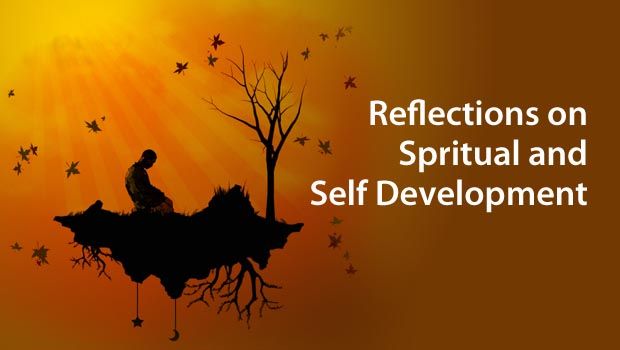 Reflections on Spritual and Self Development