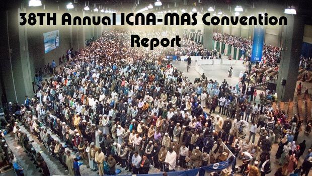38TH Annual ICNA-MAS Convention Report