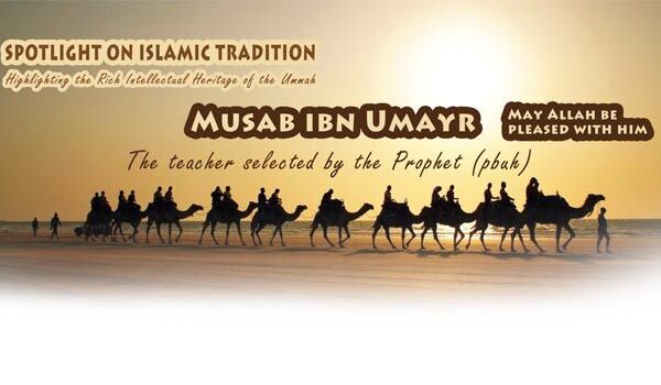 Musab Ibn Umayr (R): The Teacher Appointed by the Prophet (p)