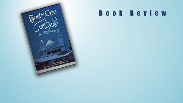 Book Review – God is One: The Way of Islam