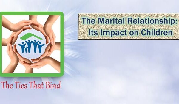 The Marital Relationships: Its Impact on Children