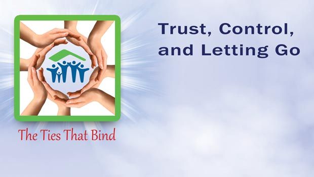 Trust, Control, and Letting Go