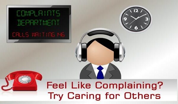 Feel Like Complaining? Try Caring for Others