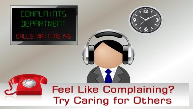Feel Like Complaining? Try Caring for Others