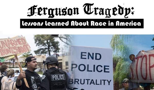 Ferguson Tragedy: Lessons Learned About Race in America