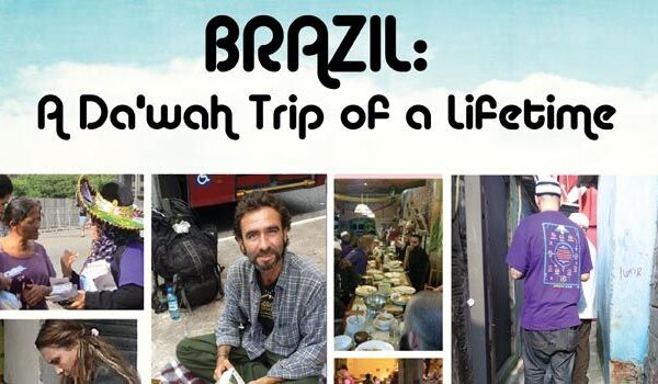 Brazil: A Dawah Trip of a Lifetime