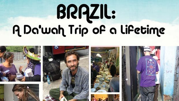 Brazil: A Dawah Trip of a Lifetime