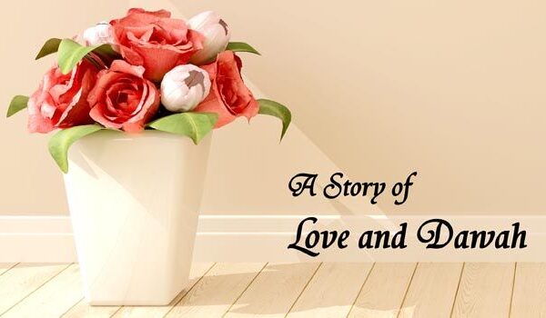 A Story of Love and Dawah