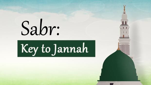 Sabr is Key to Jannah