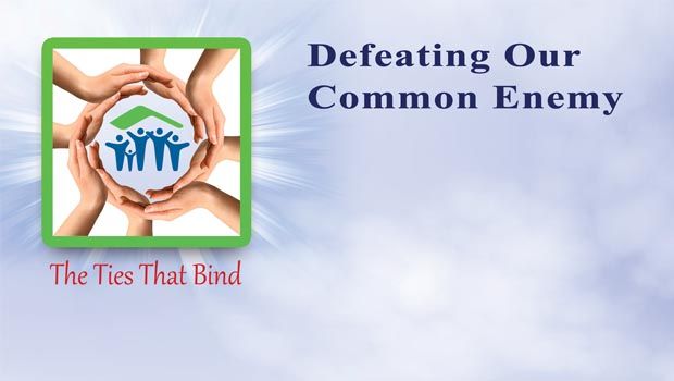 Defeating Our Common Enemy
