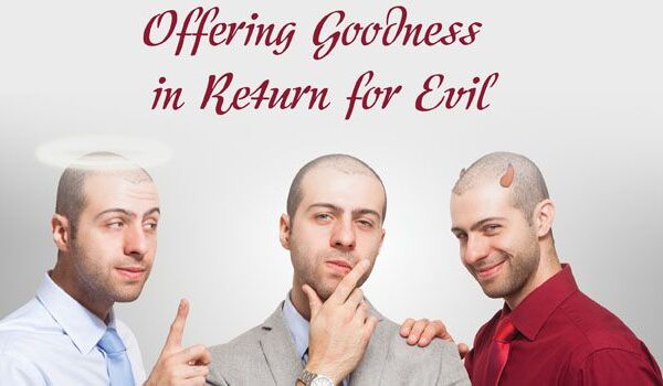 Offering Goodness in Return for Evil