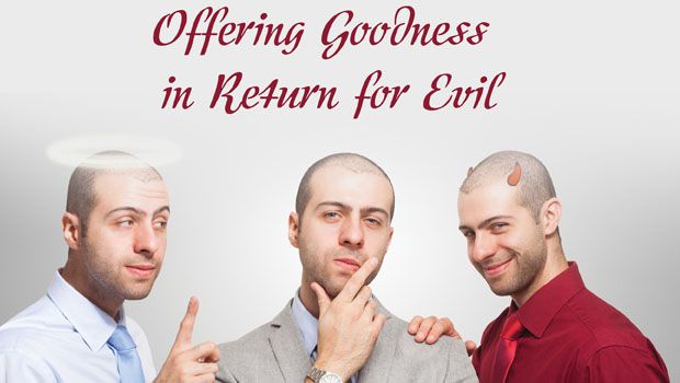 Offering Goodness in Return for Evil