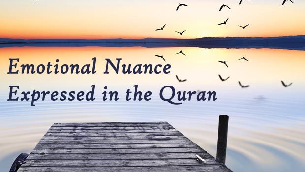 Emotional Nuance Expressed in the Quran
