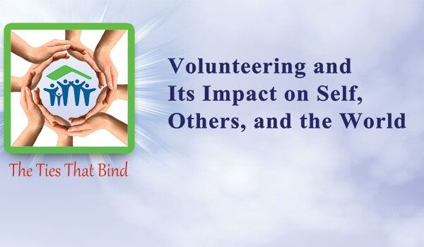 Volunteering and Its Impact on Self, Others, and the World