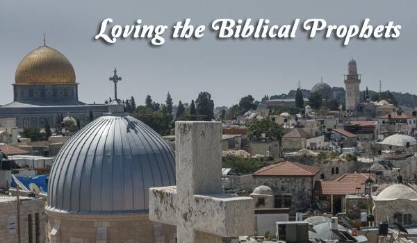 Loving the Biblical Prophets: Extending an Olive Branch