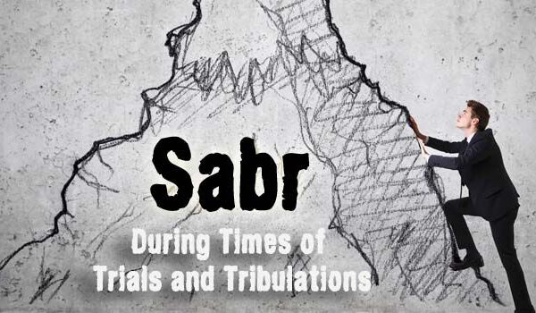 Patience During the Times of Trials and Tribulations