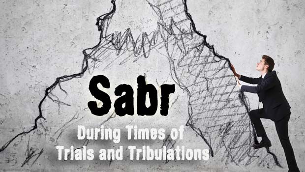 Patience During the Times of Trials and Tribulations