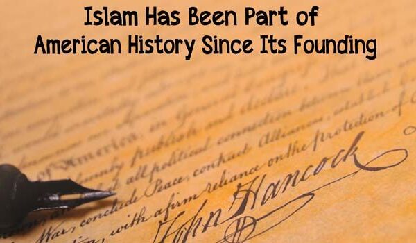 Islam Has Been Part of American History Since Its Founding