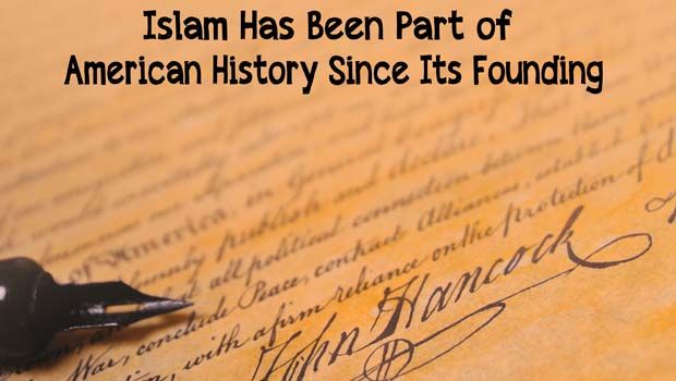 Islam Has Been Part of American History Since Its Founding
