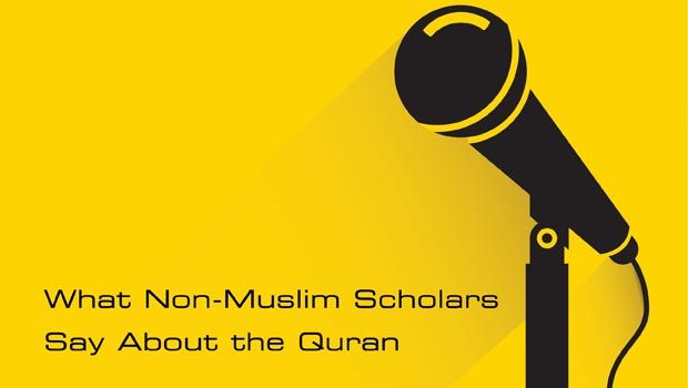 What Non-Muslim Scholars Say About the Quran?