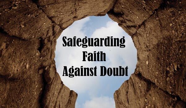 Safeguarding Faith Against Doubt