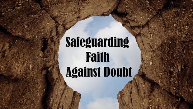Safeguarding Faith Against Doubt