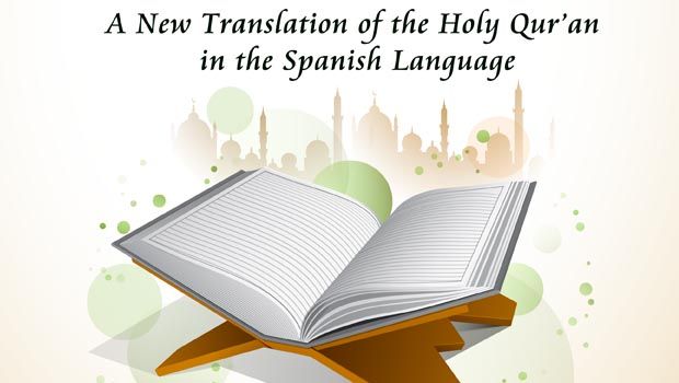 A New Translation of the Holy Qur’an in the Spanish Language