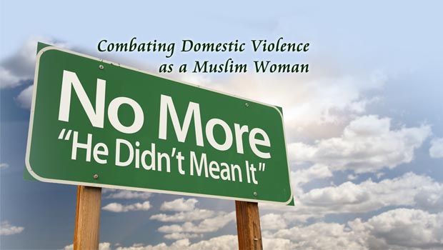 Combating Domestic Violence as a Muslim Woman