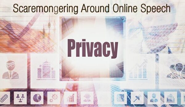 Scaremongering Around Online Speech Makes No One Safer