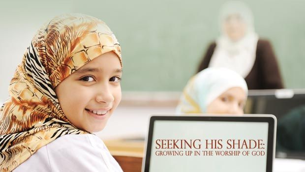 Seeking His Shade: Growing up in the Worship of God