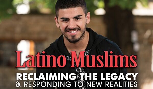 Musulmanes Latinos: Recuperando el legado y respondiendo a nuevas realidades