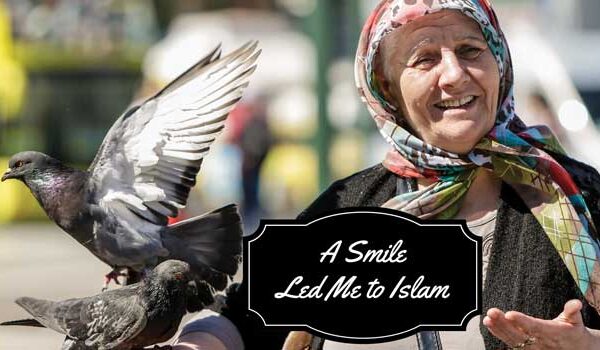 A Smile Led me to Islam